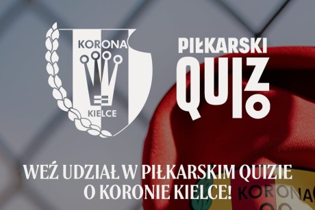 Korona Kielce zorganizuje quiz wiedzy o klubie dla kibiców.