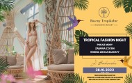 „Tropical fashion night” na Basenach Tropikalnych Binkowski