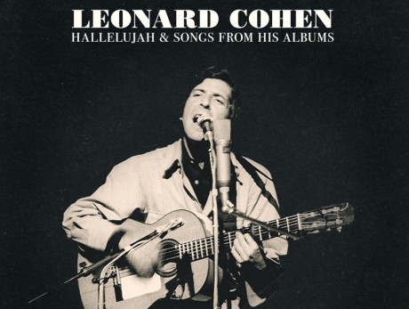 Leonard Cohen - "Hallelujah & Songs from His Albums"