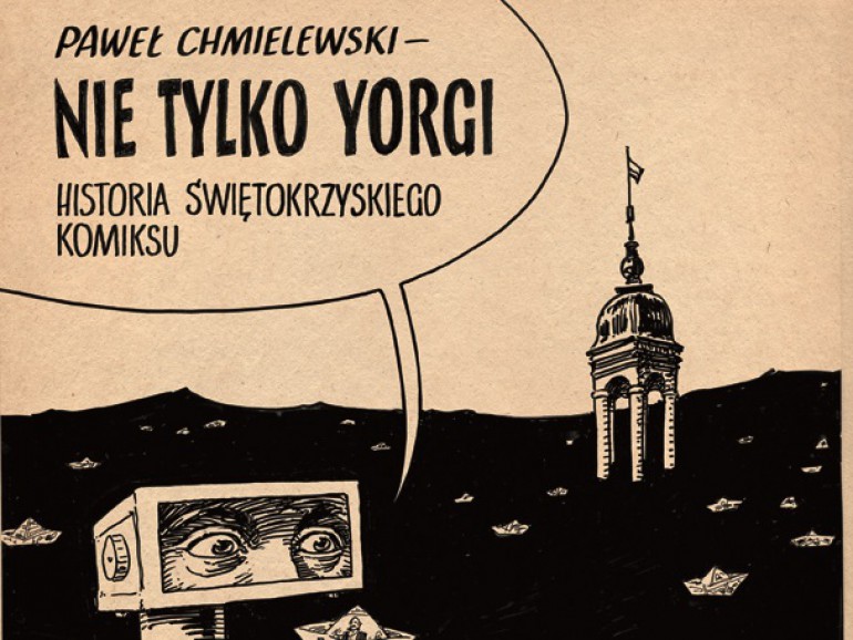 To pierwsza taka publikacja w Polsce. "Historia świętokrzyskiego komiksu" już w druku