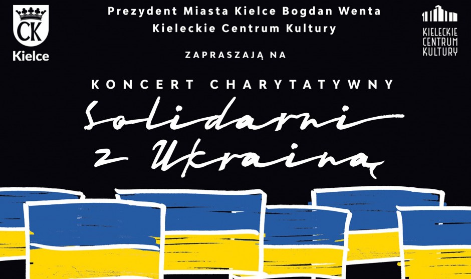 Koncert "Solidarni z Ukrainą". Biletem wstępu - dowód wpłaty