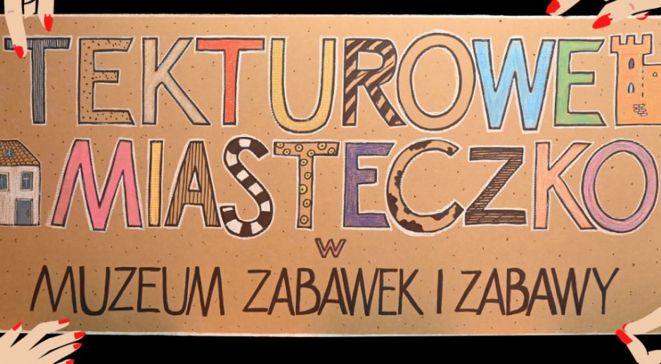 Tekturowe miasteczko w Muzeum Zabawek i Zabawy