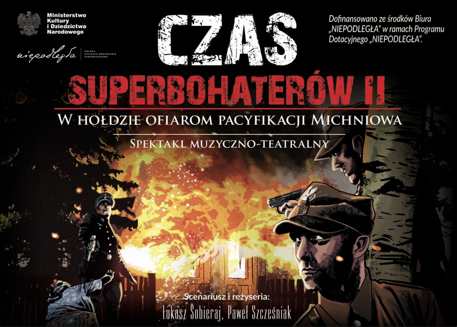 Czas Superbohaterów II – W hołdzie ofiarom pacyfikacji Michniowa