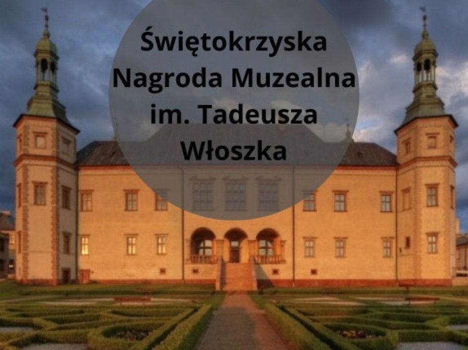 Kto otrzyma Nagrodę Muzealną im. Tadeusza Włoszka?