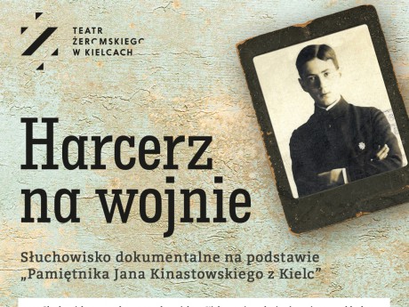 "Harcerz na wojnie". Aktorzy Teatru im. Stefana Żeromskiego zaprezentują słuchowisko