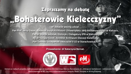 Debata „Pamięć o Armii Krajowej na Kielecczyźnie po II wojnie światowej: cmentarze, pomniki, tablice, publikacje, środowisko. Oddziaływanie etosu AK na kolejne pokolenia: Solidarności'80 i współczesne