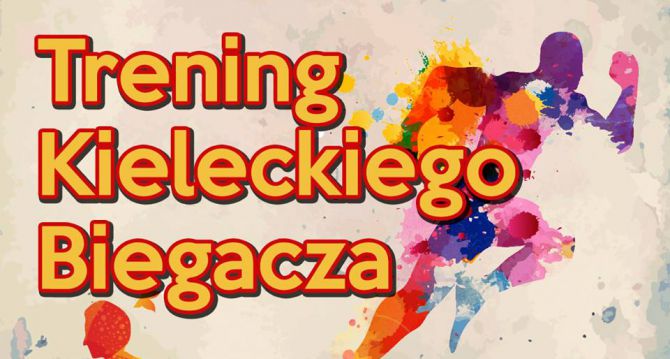 Przedostatni trening "Kieleckiego Biegacza"