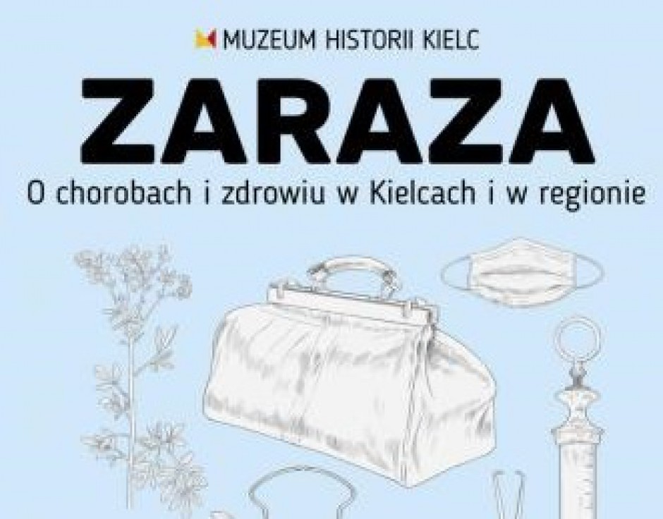 Wystawa „Zaraza. O chorobach i zdrowiu w Kielcach i regionie" w MHK