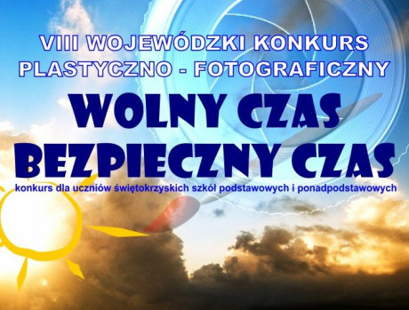 Rusza konkurs „Wolny czas - bezpieczny czas”