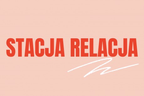 Stacja relacja: Katarzyna Śmiłowska, psycholog, psychoterapeuta