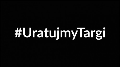 #UratujmyTargi. W środę protest w Warszawie