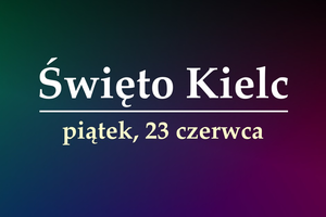 Święto Kielc. Program wydarzeń na piątek